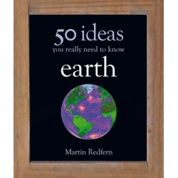 50 Ideas You Really Need to Know: Earth