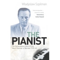 The Pianist: The Extraordinary Story of One Man's Survival in Warsaw, 1939-45