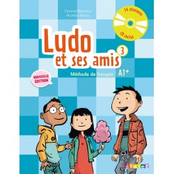 Ludo et ses amis A1+ Nouvelle Edition 3 Livre eleve + CD audio