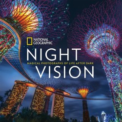 Night Vision: Magical Photographs of Life After Dark [Hardcover] 