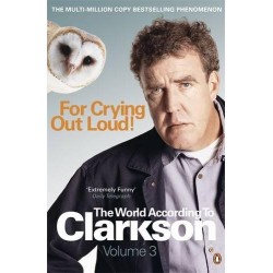 World According to Clarkson: For Crying Out Loud. Volume3