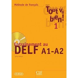 Tout va bien ! 1 Entraînement au DELF A1-A2 + CD audio