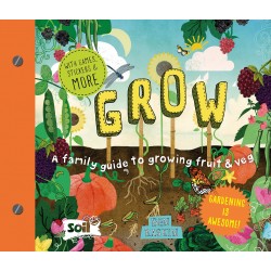 Grow: A Family Guide to Growing Fruit and Veg