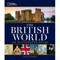 British World,The: An Illustrated Atlas