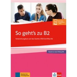 So geht's zu B2 (Passend zur neuen Prufung 2019)