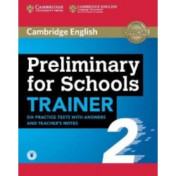 Trainer2: Preliminary for Schools Six Practice Tests with Answers and Teacher's Notes with Audio