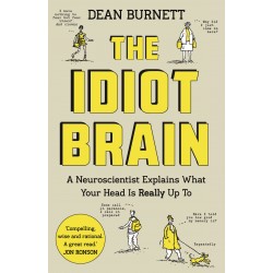 The Idiot Brain