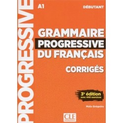 Grammaire Progressive du Francais 3e Edition Debutant Corriges