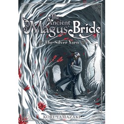 The Ancient Magus' Bride: The Silver Yarn (Light Novel) 2