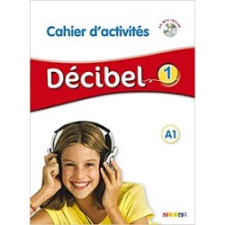 Decibel 1 Niveau A1 Cahier d'exercices + Mp3 CD