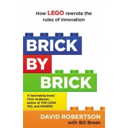 Brick by Brick: How Lego Rewrote the Rules of Innovation