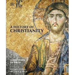 A History of Christianity: 2000 Years of Faith