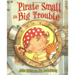 Pirate Small in Big Trouble [Paperback]