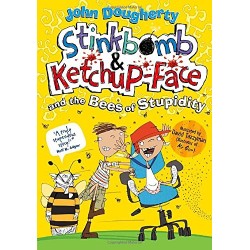 Stinkbomb & Ketchup-Face and the Bees of Stupidity [Paperback]