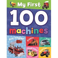 My First 100 Machines [Hardcover]