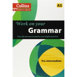 Work on Your Grammar A2 Pre-Intermediate (Collins Cobuild)