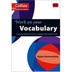 Work on Your Vocabulary B2 Upper-Intermediate (Collins Cobuild)