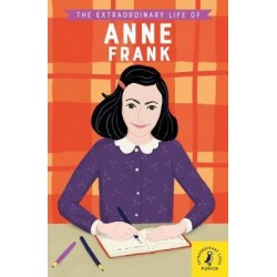 The Extraordinary Life of Anne Frank