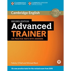 Advanced Trainer 2nd Edition Six Practice Tests with Answers with Downloadable Audio 