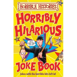 Horrible Histories: Horribly Hilarious. Joke Book