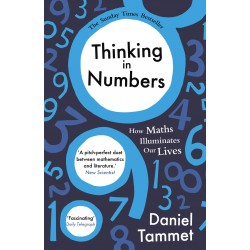 Thinking in Numbers: How Maths Illuminates Our Lives