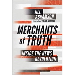 Merchants of Truth: Inside the News Revolution