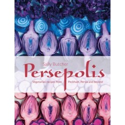 Persepolis: Vegetarian Recipes from Peckham, Persia and Beyond