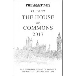 Times Guide to the House of Commons 2017,The [Hardcover]