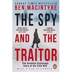 The Spy and the Traitor: The Greatest Espionage Story of the Cold War