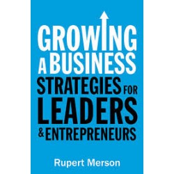 Growing a Business: Strategies for Leaders and Entrepreneurs