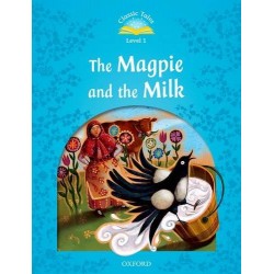 Classic Tales Second Edition 1 The Magpie and the Milk