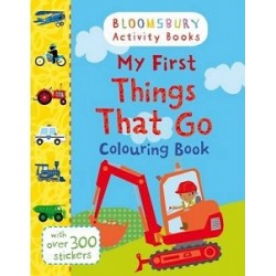 Bloomsbury Activity: My First Things That Go Colouring Book