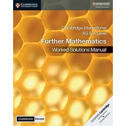 Cambridge International AS & A Level Further Mathematics Worked Solutions Manual with Digital Access