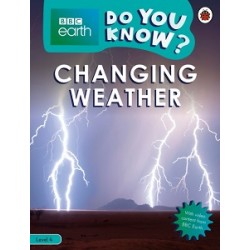 BBC Earth Do You Know? Level 4 - Changing Weather