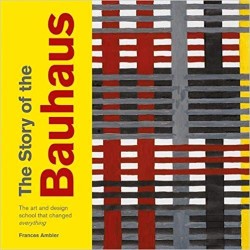 The Story of the Bauhaus