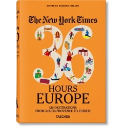 The New York Times 36 Hours. Europe. 3rd Edition