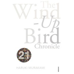 Murakami  Wind-Up Bird Chronicle,The. 21st Anniversary Edition