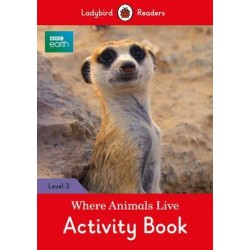 Ladybird Readers 3 BBC Earth: Where Animals Live Activity Book