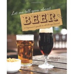 Let Me Tell You About Beer [Hardcover]