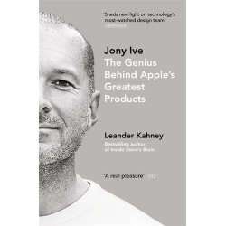 Jony Ive: Genius Behind Apple's Greatest Products,The 