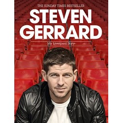 Steven Gerrard: My Liverpool Story [Paperback]