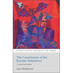 The Constitution of the Russian Federation: A Contextual Analysis (Constitutional Systems of the Wor