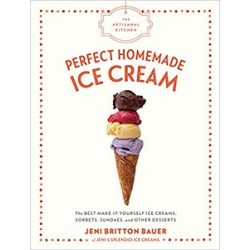 The Artisanal Kitchen: Perfect Homemade Ice Cream