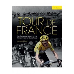 Tour de France: Complete History of the World's Greatest Cycle Race,The