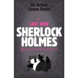 Sherlock Holmes: His Last Bow