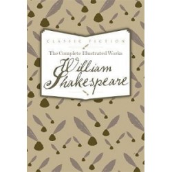 Complete Illustrated Works of William Shakespeare,The [Hardcover]