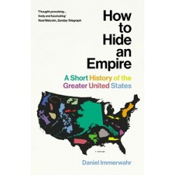 How to Hide an Empire: A Short History of the Greater United States