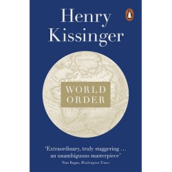 World Order: Reflections on the Character of Nations and the Course of History