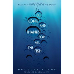 Hitchhiker's Guide Book#4: So Long, and Thanks for All the Fish