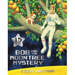 Simon Bartam: Bob and the Moon Tree Mystery